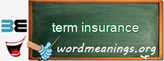 WordMeaning blackboard for term insurance